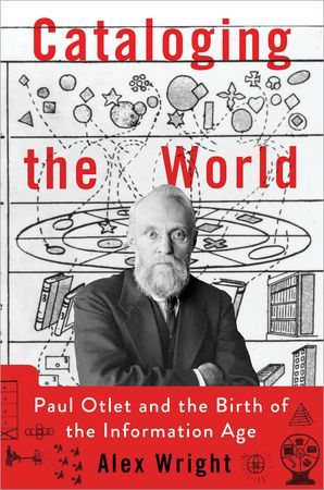 Catalogando el mundo: Paul Otlet y el nacimiento de la era de la información