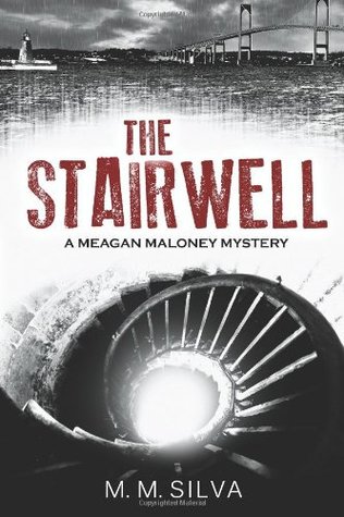 The Stairwell: Un misterio de Meagan Maloney