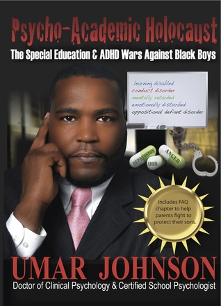 Holocausto psico-académico: La educación especial y ADHD Wars Against Black Boys