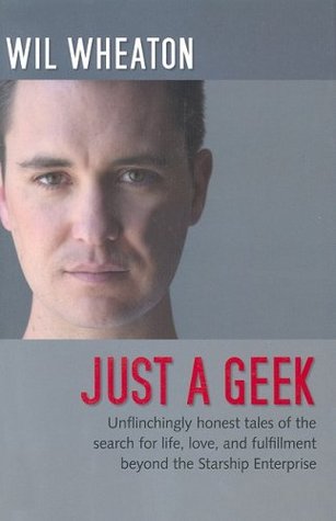 Sólo un Geek: Unflinchingly honesto cuentos de la búsqueda de la vida, el amor y el cumplimiento más allá de la empresa Starship