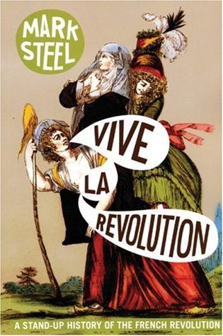 Vive la Revolución: una historia de pie de la Revolución Francesa