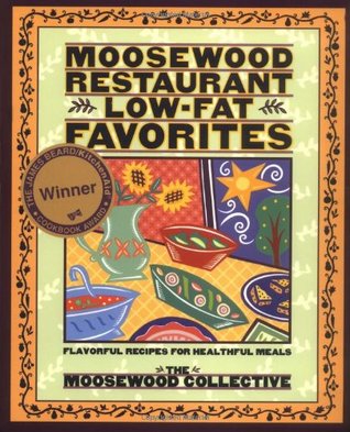 Moosewood Restaurant Low-Fat Favoritos: Sabrosas recetas para comidas saludables