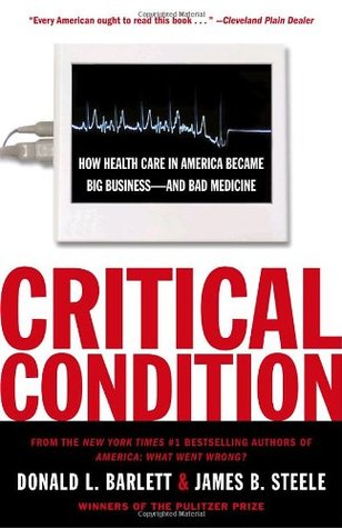 Condición crítica: cómo la atención de la salud en América se convirtió en gran empresa - y mala medicina