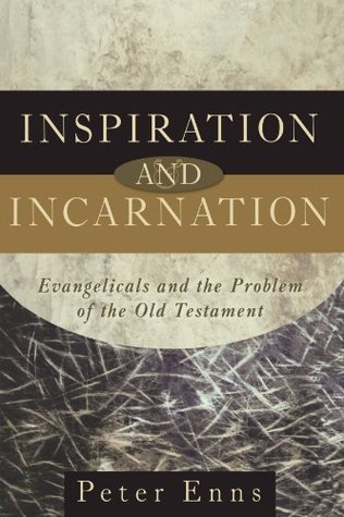 Inspiración y Encarnación: Los evangélicos y el problema del Antiguo Testamento