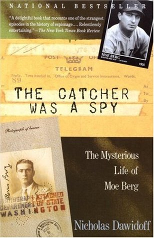 El guardián era un espía: La vida misteriosa de Moe Berg