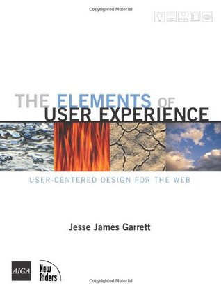 Los elementos de la experiencia del usuario: diseño centrado en el usuario para la Web