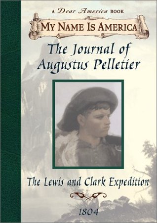 Diario de Augustus Pelletier: La expedición de Lewis y de Clark, 1804