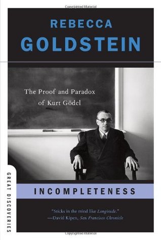 Incomplegencia: La prueba y la paradoja de Kurt Gödel