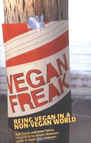 Vegan Freak: ser vegano en un mundo no vegano
