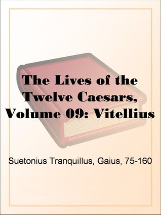 Las Vidas de los Doce Césares, Volumen 09: Vitellius
