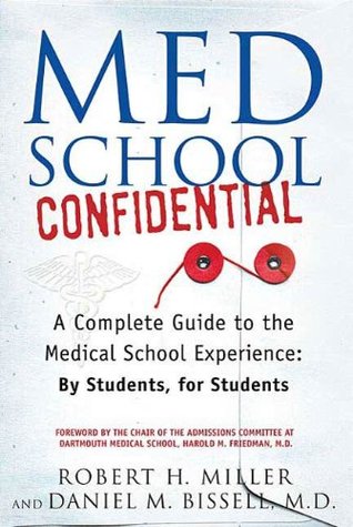 Med School Confidential: Una guía completa para la experiencia de la escuela de medicina: Por estudiantes, para estudiantes