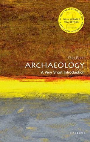 Arqueología: una introducción muy breve