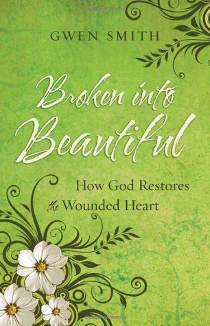 Quebrantado en hermoso: Cómo restaura el corazón herido de dios