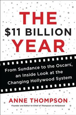 El año de $ 11 mil millones: De Sundance a los Oscar, una mirada interior al sistema cambiante de Hollywood