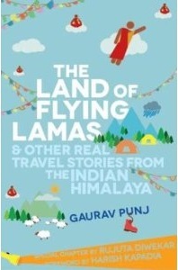 La tierra de los lamas voladores y otras historias reales del recorrido del Himalaya indio