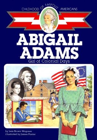 Abigail Adams: Chica de los días coloniales