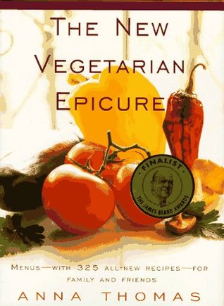 El Nuevo Epicuro Vegetariano: Menús - Con 325 Nuevas Recetas - Para la Familia y los Amigos