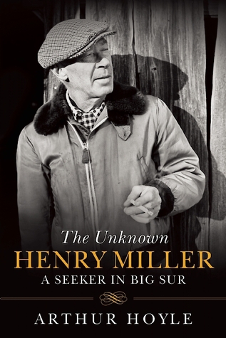 El desconocido Henry Miller: Un buscador en Big Sur