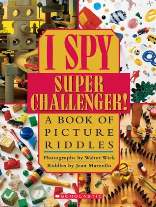 I Spy Super Challenger: Un libro de enigmas de la imagen