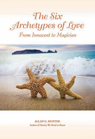 Los seis arquetipos del amor: De inocente a mago