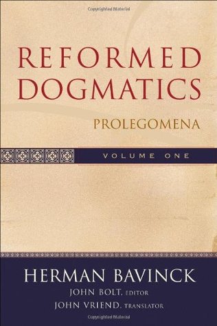 Reformed Dogmatics Volumen 1: Prolegómenos