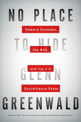 No hay lugar para ocultar: Edward Snowden, la NSA y el Estado de Vigilancia Estadounidense