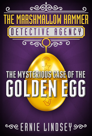 The Marshmallow Hammer Detective Agency: El misterioso caso del huevo de oro