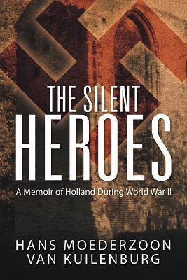 Los Héroes Silenciosos: Una Memoria de Holanda Durante la Segunda Guerra Mundial