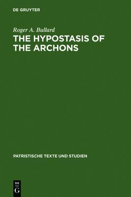 La hipóstasis de los arcontes: El texto copto con traducción y comentario