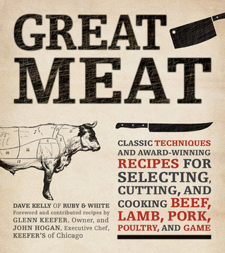 Gran carne: Técnicas clásicas y recetas ganadoras para seleccionar, cortar y cocinar carne de res, cordero, cerdo, aves y caza