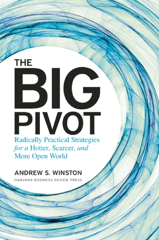 The Big Pivot: estrategias radicalmente prácticas para un mundo más caliente, más escaso y más abierto