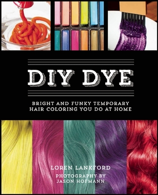 DIY Dye: Bright y Funky Coloración del cabello temporal que hacer en el hogar