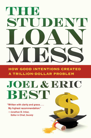 El desorden del préstamo de estudiante: Cómo las buenas intenciones crearon un problema del trillón-dólar