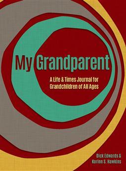 Mi abuelo: Una vida y un diario de los tiempos para los nietos de todas las edades