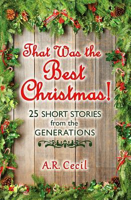 Que fue la mejor Navidad !: 25 historias cortas de las generaciones
