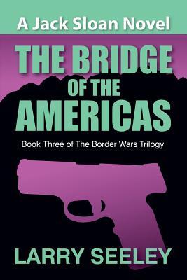 El puente de las Américas: una novela de Jack Sloan