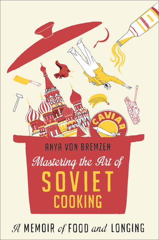 Dominando el arte de la cocina soviética: una memoria de la comida y el anhelo
