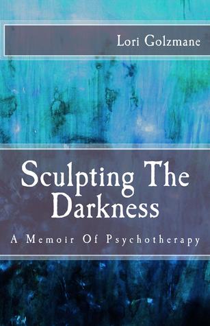 Esculpir la oscuridad: una memoria de la psicoterapia