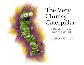 The Very Clumsy Caterpillar: Una parodia para los que tienen dos pies izquierdos