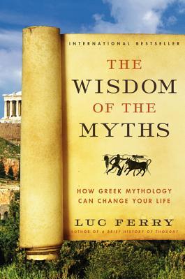La sabiduría de los mitos: cómo la mitología griega puede cambiar tu vida (Learning to Live, # 2)