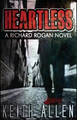 Heartless: Una novela de Richard Rogan