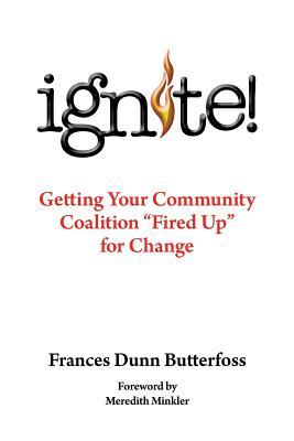 Ignite !: Obteniendo su coalición de la comunidad encendida para el cambio