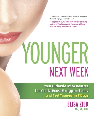 Younger Next Week: Su último Rx para invertir el reloj, aumentar la energía y verse y sentirse más joven en 7 días