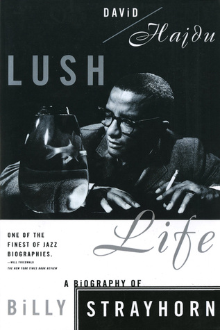 Lush Life: Una biografía de Billy Strayhorn