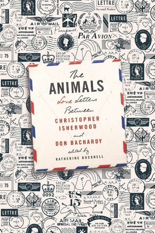 Los animales: Cartas de amor entre Christopher Isherwood y Don Bachardy