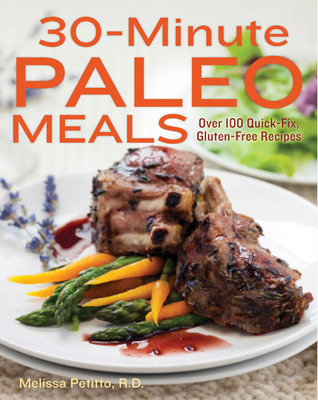 Comidas de Paleo de 30 minutos: Más de 100 recetas rápidas y sin gluten