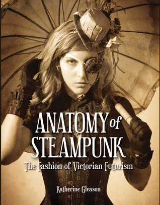 Anatomía de Steampunk: La moda del futurismo victoriano
