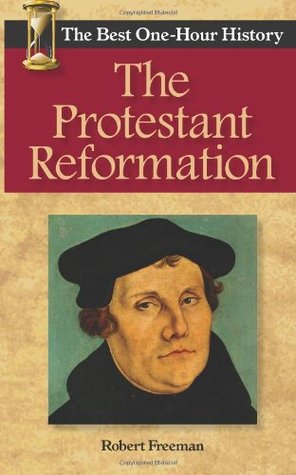 La Reforma Protestante: La Mejor Historia de Una Hora