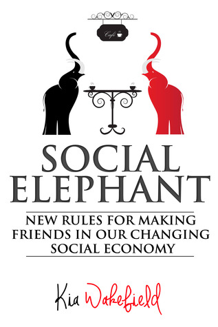 Social Elephant: Nuevas reglas para hacer amigos en nuestra cambiante economía social