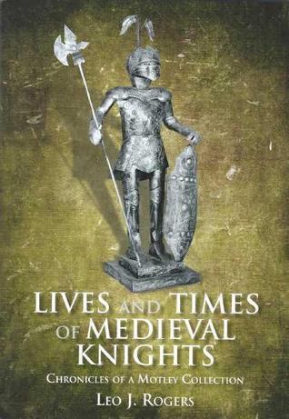 Vidas y épocas de caballeros medievales: Crónicas de una colección heterogénea